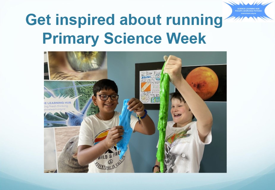 Get inspired about running Primary Science Week slideshow — Science